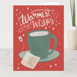 Warmest Wishes Tea-rrific Holiday Greeting Card