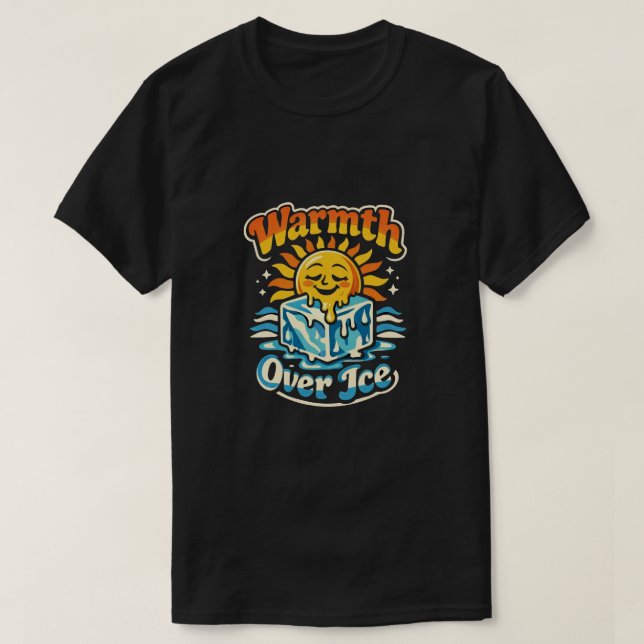 Warmth Over Ice T-Shirt (Design Front)