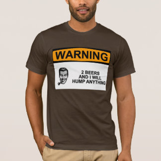 WARNING 2 Beers T-Shirt