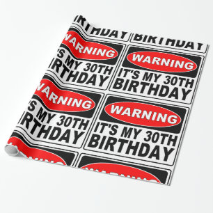 WARNING - 30TH BIRTHDAY WRAPPING PAPER