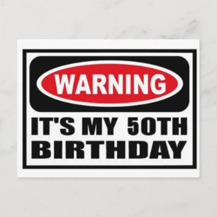 Warning 50th Birthday Postcard