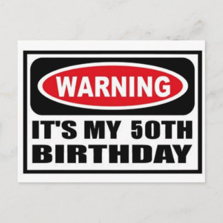Warning 50th Birthday Postcard