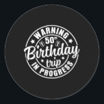 Warning 50th Birthday Trip In Progress Funny 50 Ye Classic Round Sticker<br><div class="desc">Warning 50th Birthday Trip In Progress Funny 50 Years Old</div>