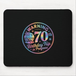 Warning 70th Birthday Trip In Progress Bday 70 Yea Mouse Mat