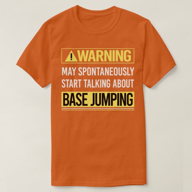 Warning About Base Jumping  T-Shirt (Design Front)