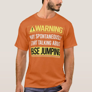 Warning About Base Jumping T-Shirt