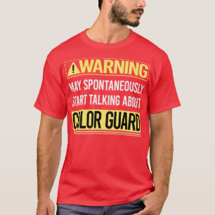 Warning About Colour Guard Colorguard T-Shirt