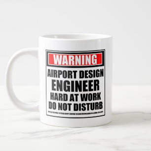 Warning Airport Design Engineer Hard At Work Large Coffee Mug