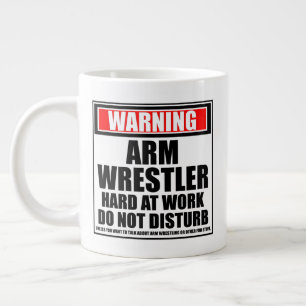 Warning Arm Wrestler Hard At Work Do Not Disturb Large Coffee Mug