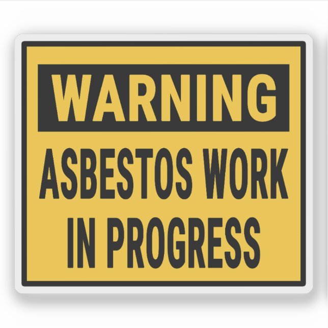 Warning Asbestos Work in Progress  (Front)