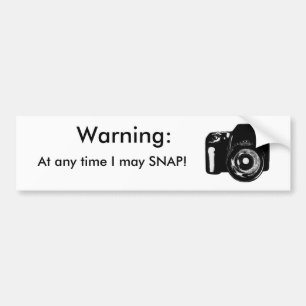Warning:, At any time I may SNAP! Bumper Sticker