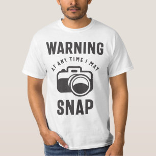 Warning - At Any Time I May Snap T-Shirt