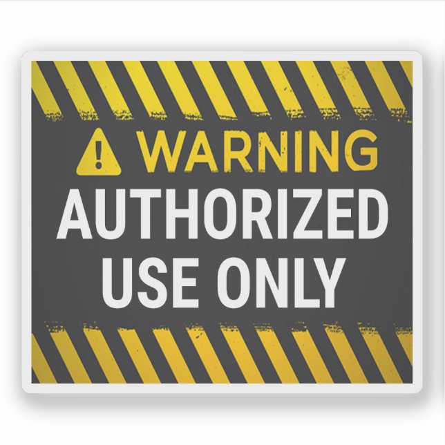 Warning Authorized Use Only (Front)