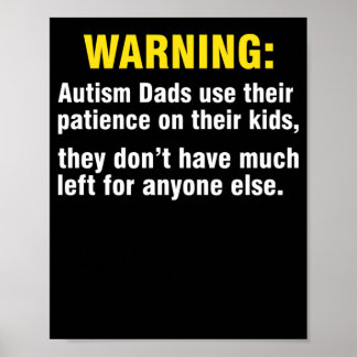 Warning Autism Dads Use Their Patience Their Kids Poster