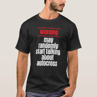 Warning Autocross Car Racing Motorsport Apparel   T-Shirt