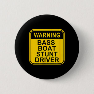 Warning B Boat Stunt Driver Fishing Boating Outdoo 6 Cm Round Badge