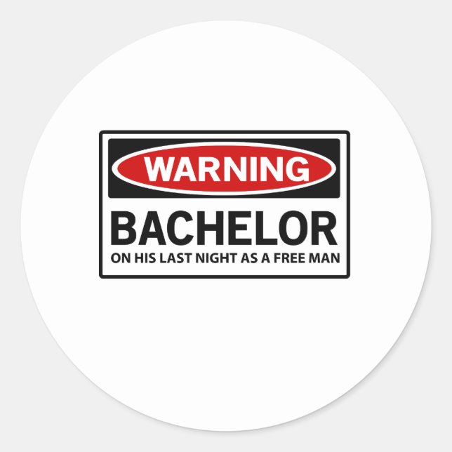 Warning Bachelor Party Classic Round Sticker (Front)