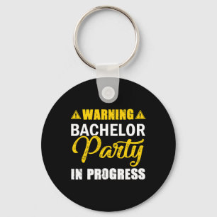 Warning Bachelor Party In Progress Groom Team  Key Ring