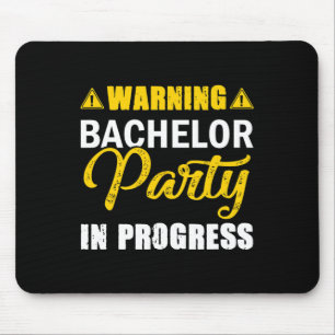 Warning Bachelor Party In Progress Groom Team Mouse Mat