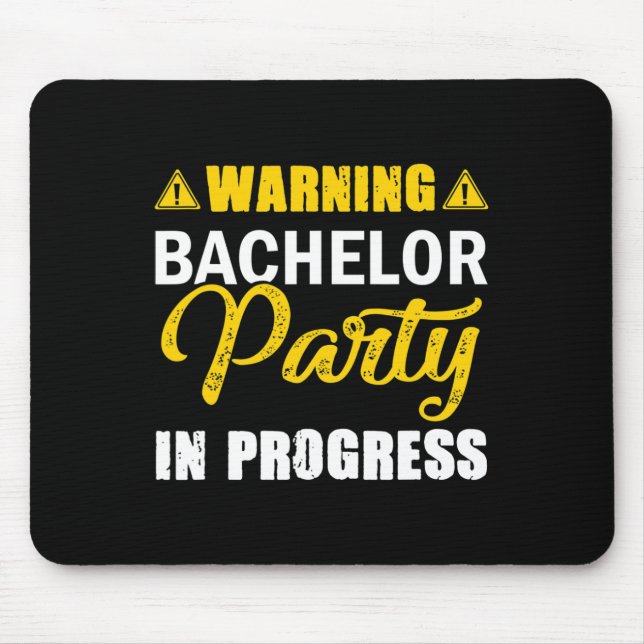 Warning Bachelor Party In Progress Groom Team  Mouse Mat (Front)