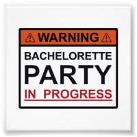 Warning Bachelorette Party in Progress
