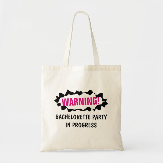 WARNING BACHELORETTE PARTY IN PROGRESS tote bags (Front)