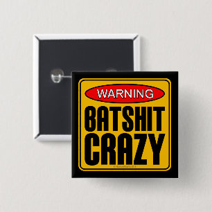WARNING: Batshit Crazy 15 Cm Square Badge