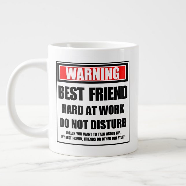 Warning Best Friend Hard At Work Do Not Disturb Large Coffee Mug (Left)