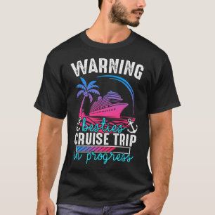 Warning Besties Cruise Trip In Progress Tropical J T-Shirt