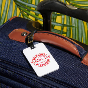 Warning Besties Trip in Progress Red on White Luggage Tag