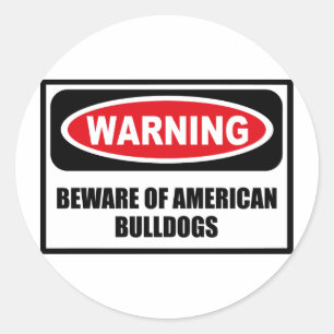 Warning BEWARE OF AMERICAN BULLDOGS Sticker