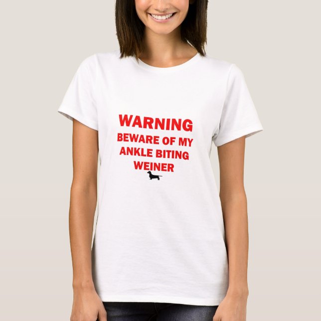 Warning Beware of Ankle Biting Weiner Dog T-Shirt (Front)