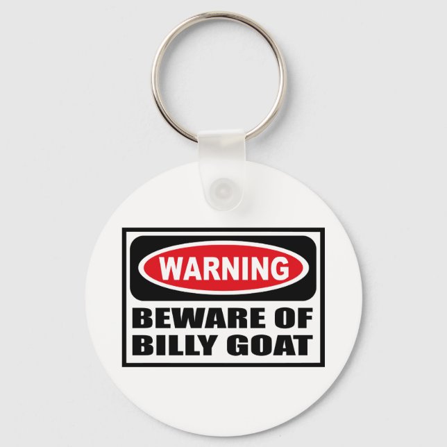 Warning BEWARE OF BILLY GOAT Key Chain (Front)