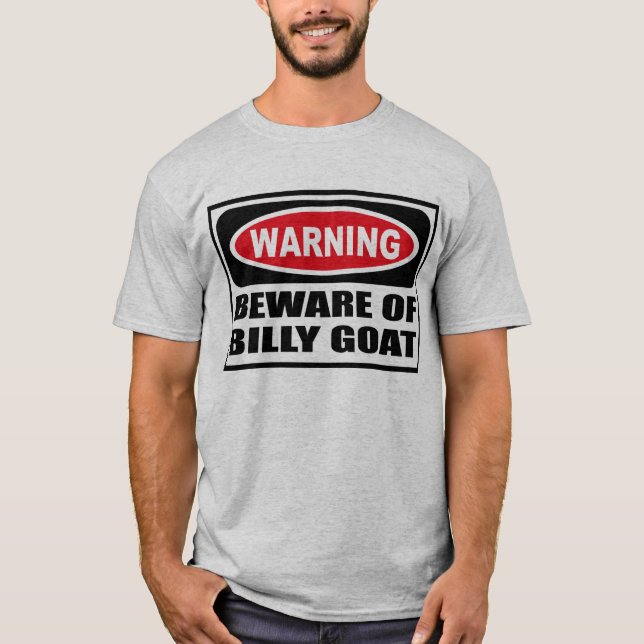 Warning BEWARE OF BILLY GOAT Men's T-Shirt (Front)