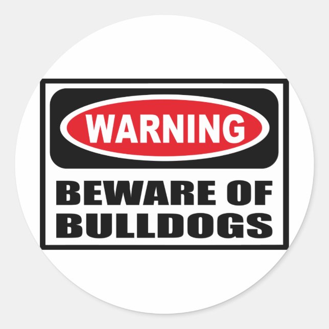 Warning BEWARE OF BULLDOGS Sticker (Front)