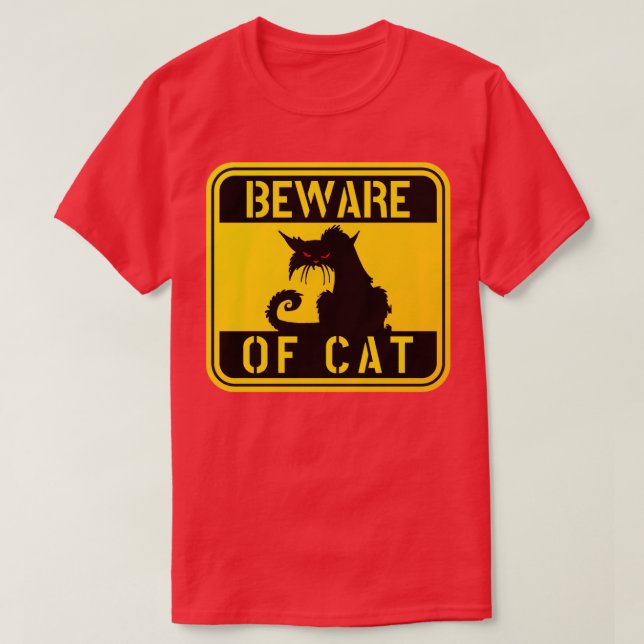 WARNING BEWARE OF CAT crazy cat funny pet owner ca T-Shirt (Design Front)