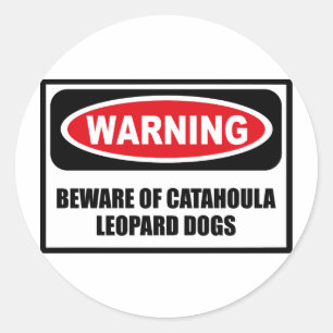 Warning BEWARE OF CATAHOULA LEOPARD DOGS Sticker
