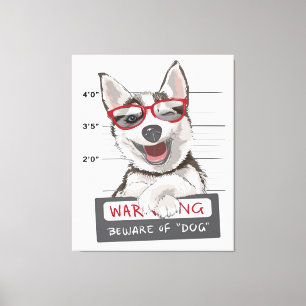 Warning Beware Of Dog   Gifts For Husky Dog Owner Canvas Print