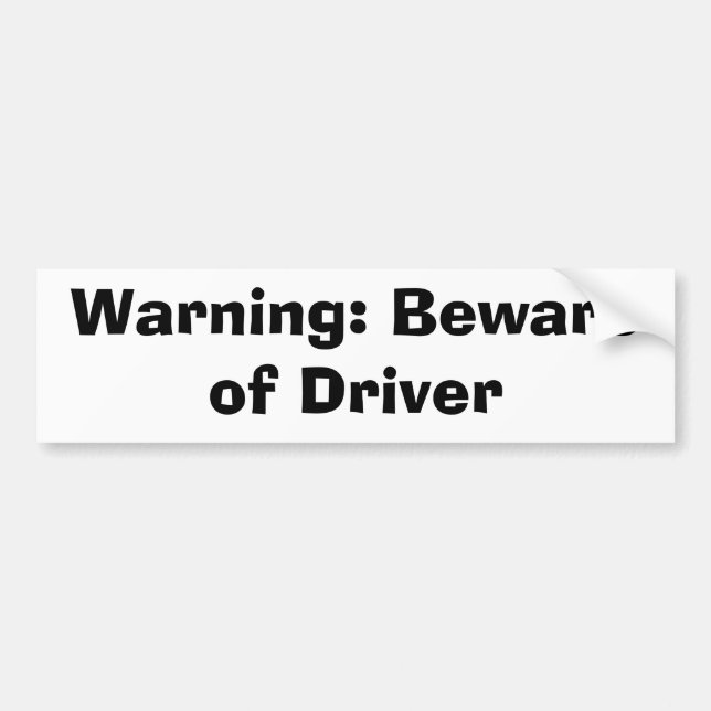 Warning: Beware of Driver Bumper Sticker (Front)