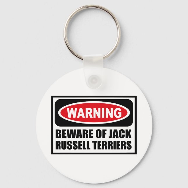 Warning BEWARE OF JACK RUSSELL TERRIERS Key Chain (Front)