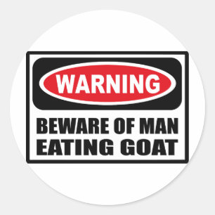 Warning BEWARE OF MAN EATING GOAT Sticker