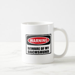 Warning BEWARE OF MY DACHSHUND Mug