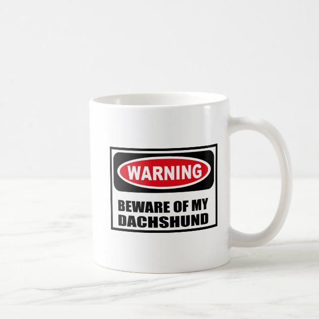 Warning BEWARE OF MY DACHSHUND Mug (Right)