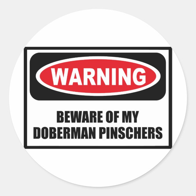 Warning BEWARE OF MY DOBERMAN PINSCHERS Sticker (Front)
