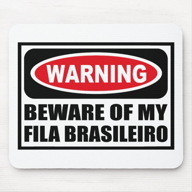 Warning BEWARE OF MY FILA BRASILEIRO Mousepad (Front)