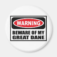 Warning BEWARE OF MY GREAT DANE Magnet