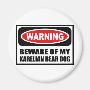 Warning BEWARE OF MY KARELIAN BEAR DOG Magnet
