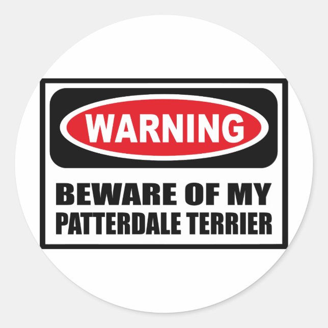 Warning BEWARE OF MY PATTERDALE TERRIER Sticker (Front)
