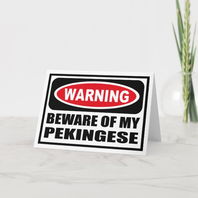 Warning BEWARE OF MY PEKINGESE Greeting Card (Front)