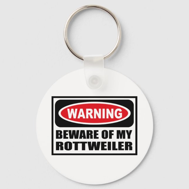 Warning BEWARE OF MY ROTTWEILER Key Chain (Front)